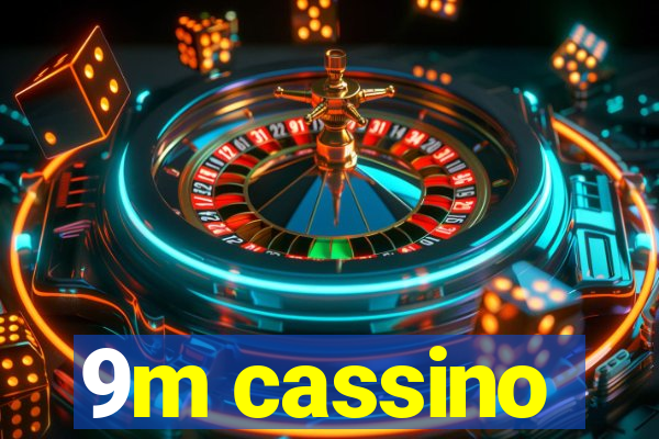 9m cassino